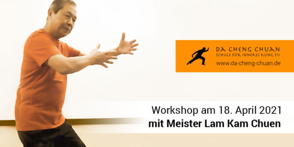 Workshop mit Meister Lam Kam Chuen am 18.04.2021 in Nürnberg und online